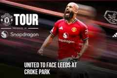 官方:曼联今夏将在都柏林与利兹联进行季前赛
